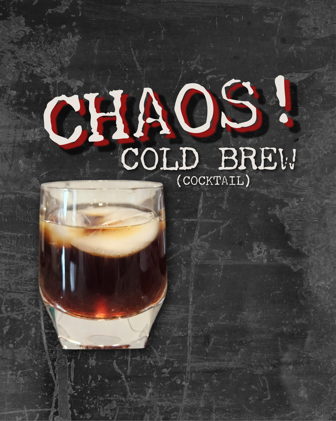 Chaos! Cold Brew Cocktail