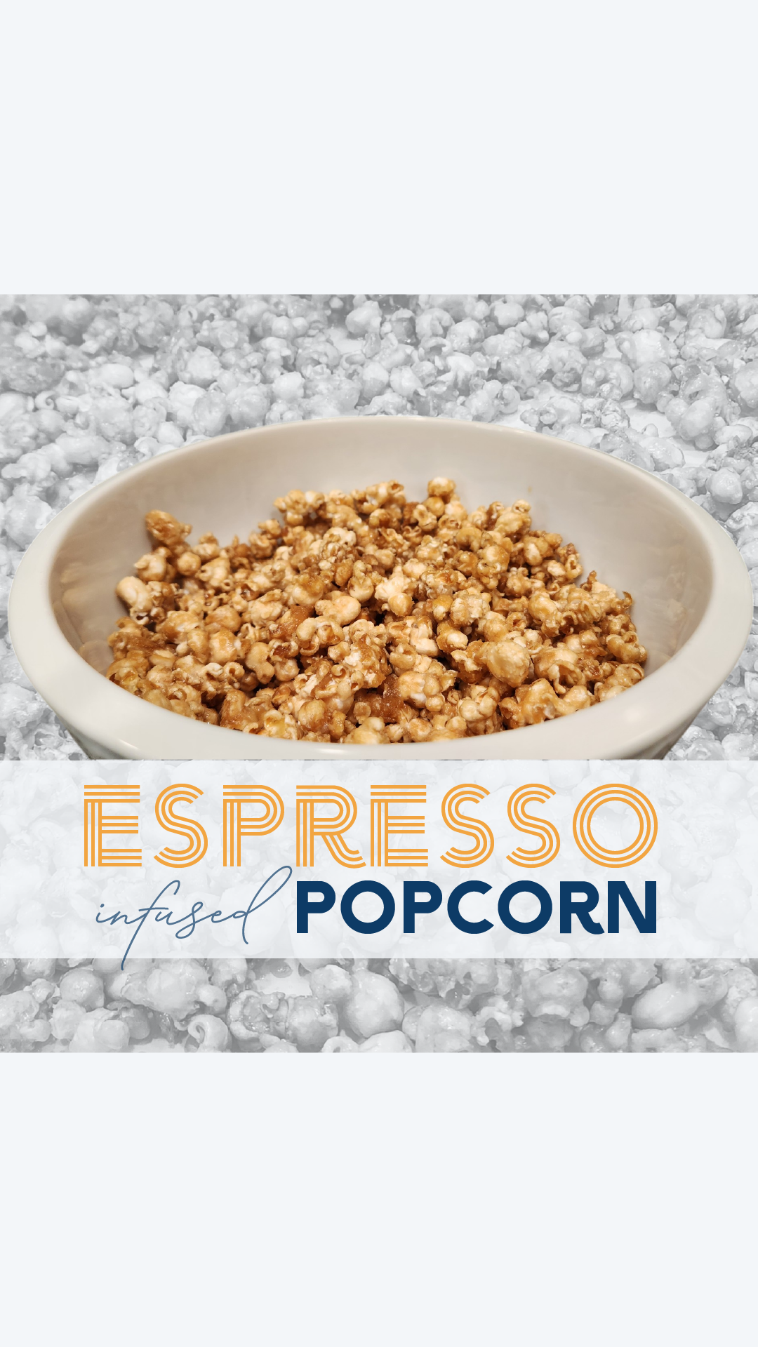 Espresso Infused Popcorn