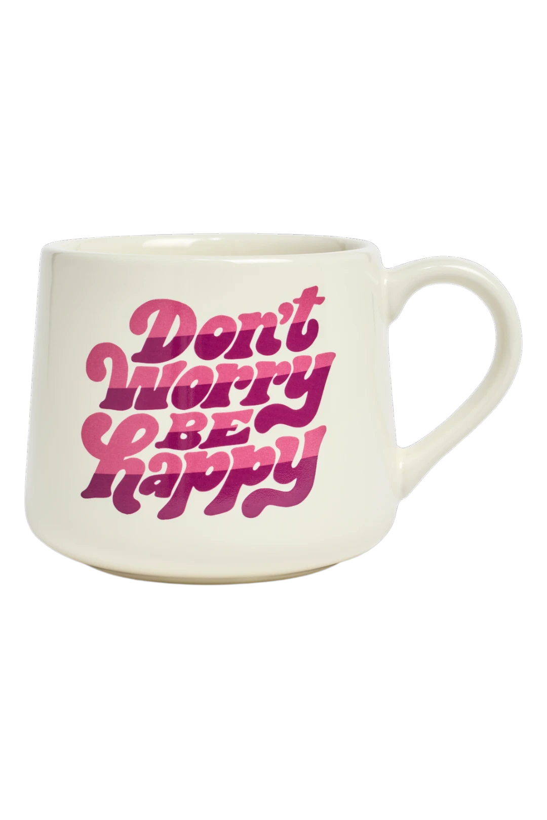 An off-white ceramic mug featuring the phrase 'Don't Worry Be Happy' in a bold, retro-style pink and magenta gradient script, set against a plain white background.
